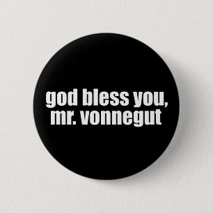 God Bless you, Mr. Vonnegut 6 Cm Round Badge