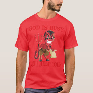 God Busy Can I Help You Satan Devil Sarcasm Occult T-Shirt