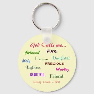 God Calls me..., Beloved  , Holy, ... - Customised Key Ring