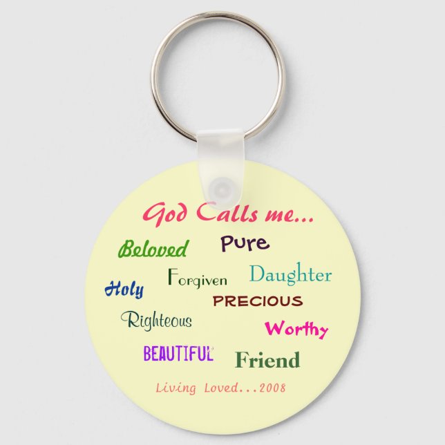 God Calls me..., Beloved  , Holy, ... - Customised Key Ring (Front)