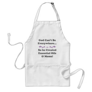 God Can't Be Everywhere, so He Created EO & Moms Standard Apron