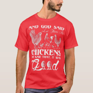 God Chicken and Me Funnyfor chicken lovers T-Shirt