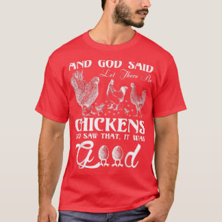 God Chicken and Me Funnyfor chicken lovers T-Shirt