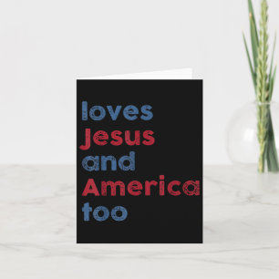 God Christian 4th Of July Loves Jesus And America Card