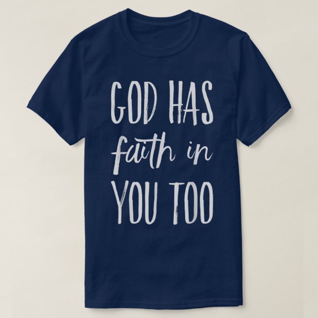God Christian Christ Faith Motivation Religious Be T-Shirt (Design Front)
