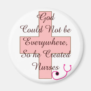 God Could Not Everywhere NURSES pink cross Magnet