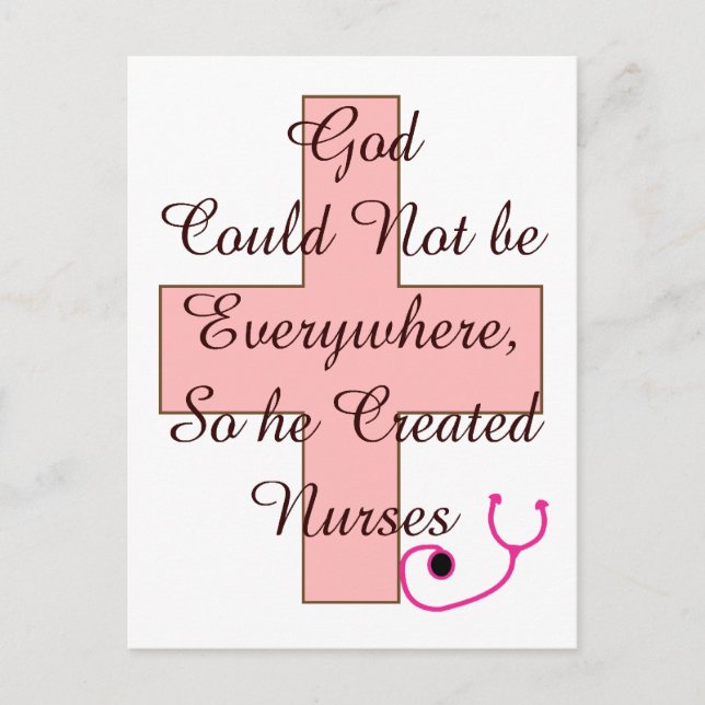 God Could Not Everywhere NURSES pink cross Postcard (Front)