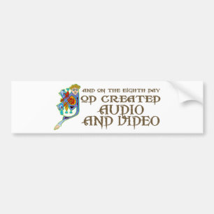God Created Audio and Video Bumper Sticker