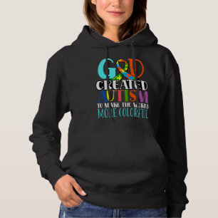 God Created Autism To Make The World More Colorful Hoodie