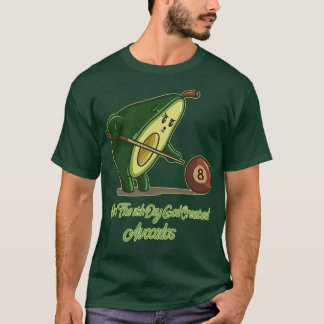 God Created Avocados T-Shirt