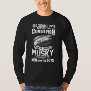 God Created Bass So Everyone Could Fish He Created T-Shirt