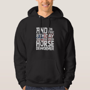 God Created Horse Dewormer Dark Humor Sarcastic We Hoodie