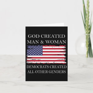 God Created Man And Woman Democrats Created All Ot Card