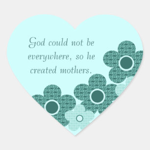 God Created Mothers Flower Heart Stickers, Teal Sticker