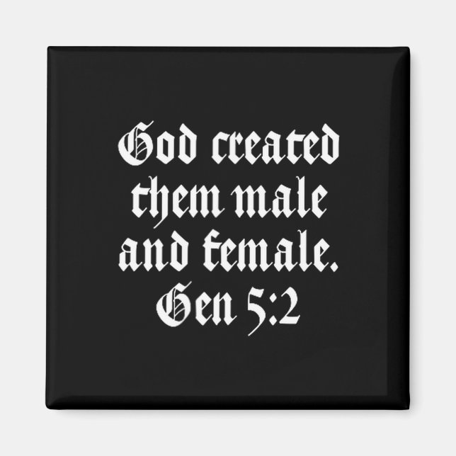 God D Them Male And Female - Gen 5_2 Religion Gott Magnet (Front)