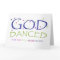 God Danced blank card