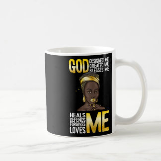 God Designed Me Black History Month Blm Melanin Ch Coffee Mug