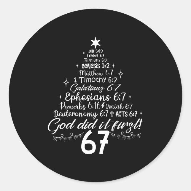 God Did It First 67 Christian Bible 6 7 Meme Chris Classic Round Sticker (Front)