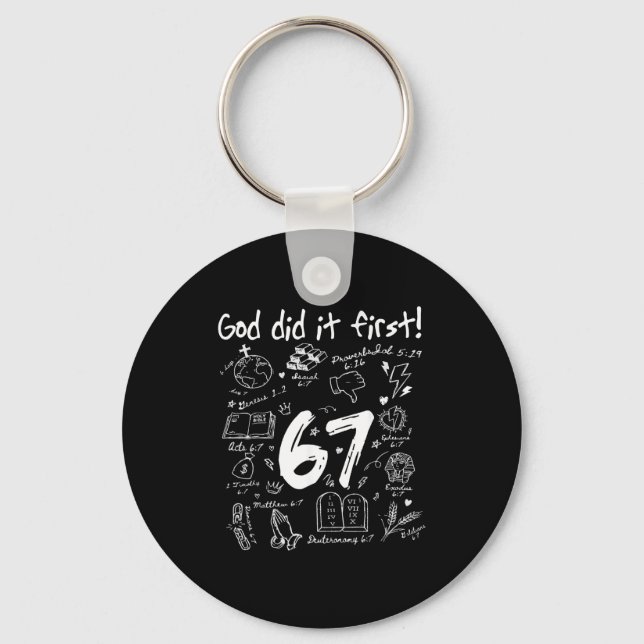 God Did It First Funny Christian 6 7 Six Seven  Key Ring (Front)