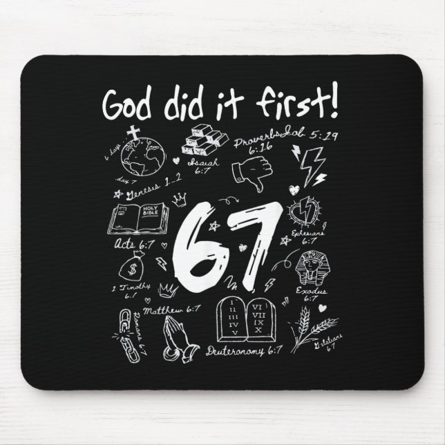God Did It First Funny Christian 6 7 Six Seven  Mouse Pad (Front)