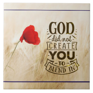 God did not Create You to Blend In Christian Quote Tile