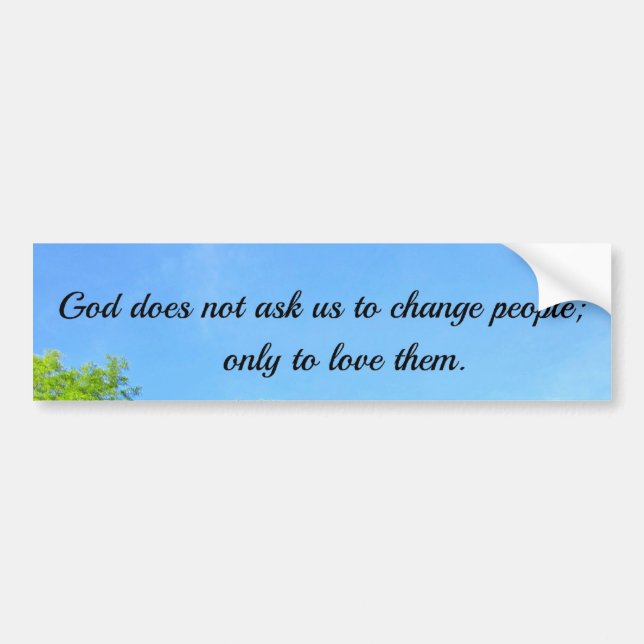 God does not ask... bumper sticker (Front)