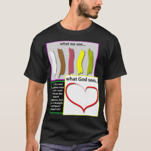 God Doesn't See Colour T-Shirt