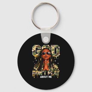 God don't play about me black history month faith key ring