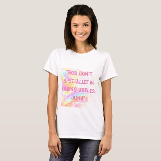 God Don't Specialise in Making Junk T-Shirt (Front Full)