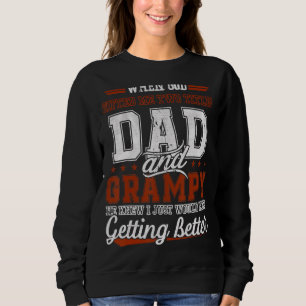 God Ed Me Two Titles Dad And Grampy Fathers Day Sweatshirt