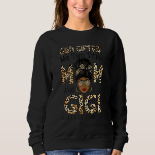 God ed Me Two Titles Mom Gigi Leopard Black Woman  Sweatshirt