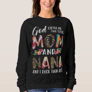 God Ed Me Two Titles Mum And Nana Leopard Womens Sweatshirt