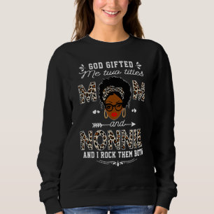 God Ed Me Two Titles Mum And Nonnie Mother's Day Sweatshirt