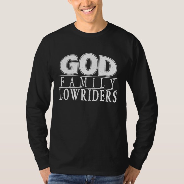 God Family and Lowriders ~ Christian T-Shirt (Front)