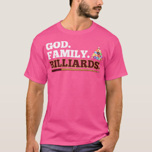God Family Billiards Pool Player Design  T-Shirt