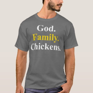 God Family Chickens Farming T-Shirt
