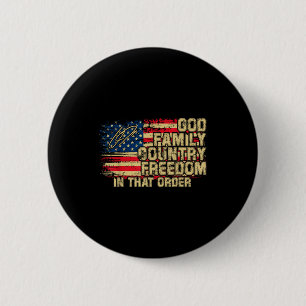God Family Country Dom In That Order For Suprters  6 Cm Round Badge