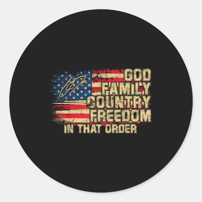 God Family Country Dom In That Order For Suprters  Classic Round Sticker (Front)