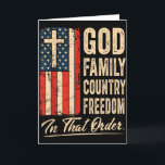 God Family Country Freedom In That Order Usa Flag  Card<br><div class="desc">God Family Country Freedom In That Order Usa Flag Christian</div>
