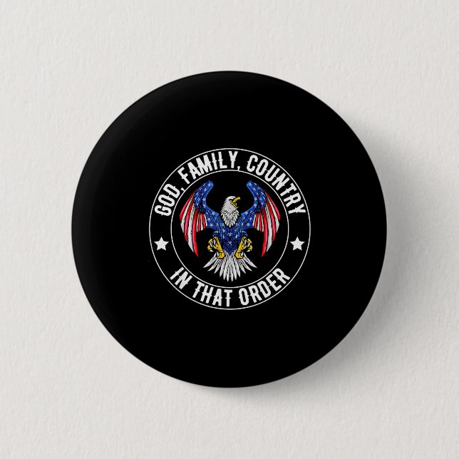 God Family Country In That Order Christian Patriot 6 Cm Round Badge (Front)