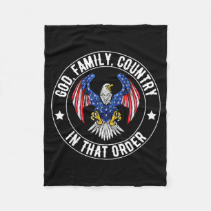God Family Country In That Order Christian Patriot Fleece Blanket