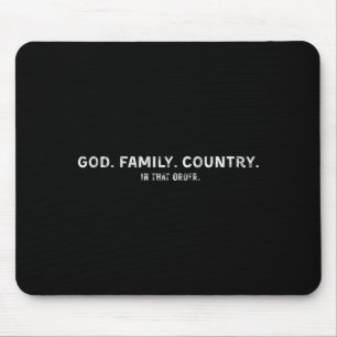God Family Country In That Order  Mouse Pad