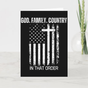 God Family Country In That Order Patriotic Christi Card