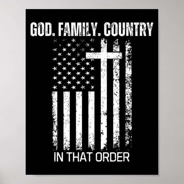 God Family Country In That Order Patriotic Christi Poster (Front)