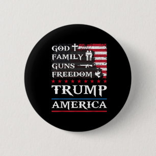 God Family Guns &amp; Freedom Trump America Suppor 6 Cm Round Badge