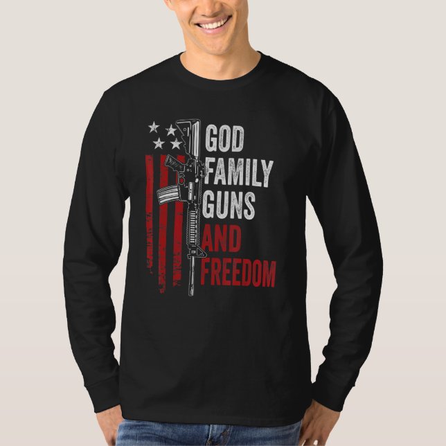 God Family Guns Freedom   Ar15 Pro Gun American Us T-Shirt (Front)