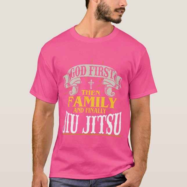 God First Then Family  Finally Jiu Jitsu Shirts F3 (Front)