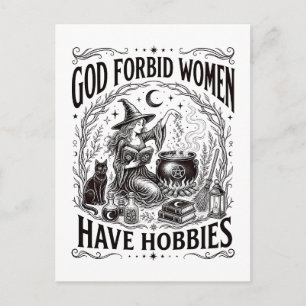 God Forbid Women Have Hobbies Feminist Witch Postcard
