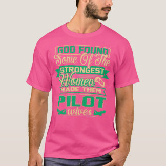 GOD FOUND SOME OF PILOT  T-Shirt