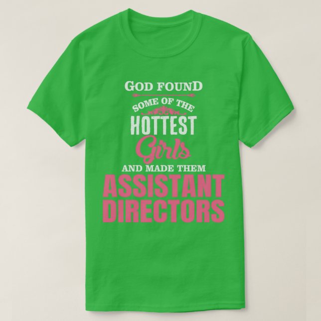 God Found Some Of The Hottest Girls And Made Them  T-Shirt (Design Front)